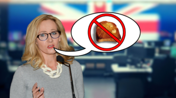 J.K. Rowling Denounces Toast J.K. Rowling at the forefront of a TV newsroom. Her facial expression has been edited to look somewhere between confused and concerned. A speech bubble depicts a slice of toast in a red circle with a line through it.